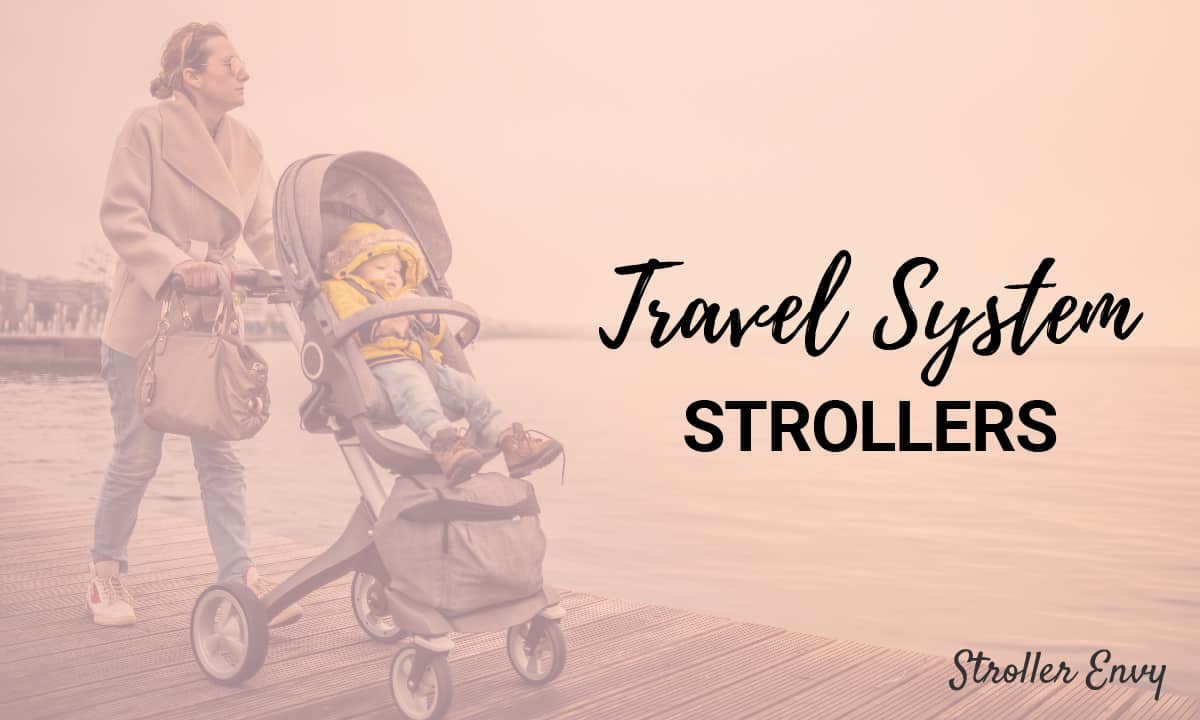 Best Travel System Strollers