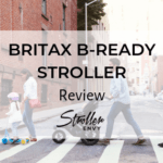 Britax B-Ready Stroller Review