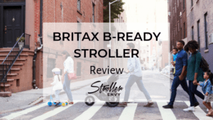 Britax B-Ready Stroller Review 1