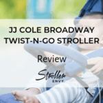 JJ Cole Broadway Twist-N-Go Stroller Review