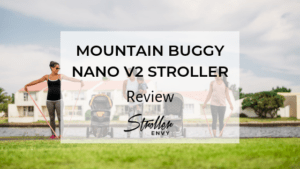 Mountain Buggy Nano V2 Stroller Review | Ultimate Lightweight Travel Stroller 1