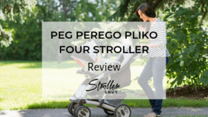 Peg Perego Pliko Four Review | Not Your Average Stroller 1