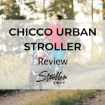 Chicco Urban Stroller Review: Mid-Range Convertible Stroller