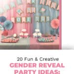 20 Fun & Creative Gender Reveal Party Ideas: Decor, Games & More! 18