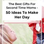 50 Best Gifts for Second Time Moms: A Complete Guide 1