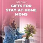 50 Best Gifts for Stay-at-home Moms 19