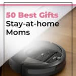 50 Best Gifts for Stay-at-home Moms 3