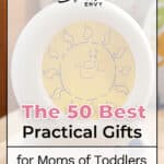 The 50 Best Practical Gifts for Moms of Toddlers 9
