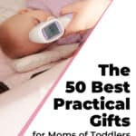 The 50 Best Practical Gifts for Moms of Toddlers 10