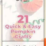21 Quick & Easy Pumpkin Crafts For Kids To Make 10