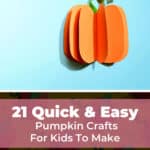21 Quick & Easy Pumpkin Crafts For Kids To Make 12