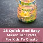 25 Quick And Easy Mason Jar Crafts For Kids To Create 50