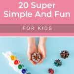 20 Super Simple And Fun DIY Pine Cone Crafts For Kids 54