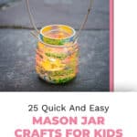 25 Quick And Easy Mason Jar Crafts For Kids To Create 56