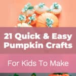 21 Quick & Easy Pumpkin Crafts For Kids To Make 9