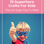 19 Superhero Crafts For Kids That Are Super Easy To Make 12