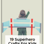 19 Superhero Crafts For Kids That Are Super Easy To Make 13