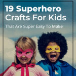 19 Superhero Crafts For Kids That Are Super Easy To Make 14