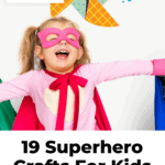 19 Superhero Crafts For Kids That Are Super Easy To Make 15