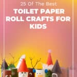 25 Of The Best Toilet Paper Roll Crafts For Kids 19