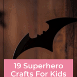 19 Superhero Crafts For Kids That Are Super Easy To Make 3