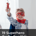 19 Superhero Crafts For Kids That Are Super Easy To Make 5