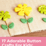 17 Adorable Button Crafts For Kids: Fun and Creative 7