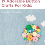 17 Adorable Button Crafts For Kids: Fun and Creative 8