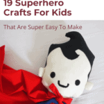 19 Superhero Crafts For Kids That Are Super Easy To Make 9