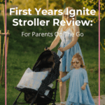 First Years Ignite Stroller Review: For Parents On The Go 11