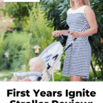 First Years Ignite Stroller Review: For Parents On The Go 15