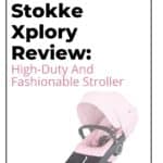 Stokke Xplory Review: High-Duty And Fashionable Stroller 4