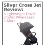 Silver Cross Jet Review: A Lightweight Travel Stroller Where Less Is More 6
