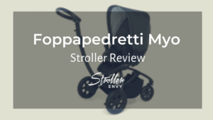 Foppapedretti Myo Stroller Review: Traveling In Style! 1