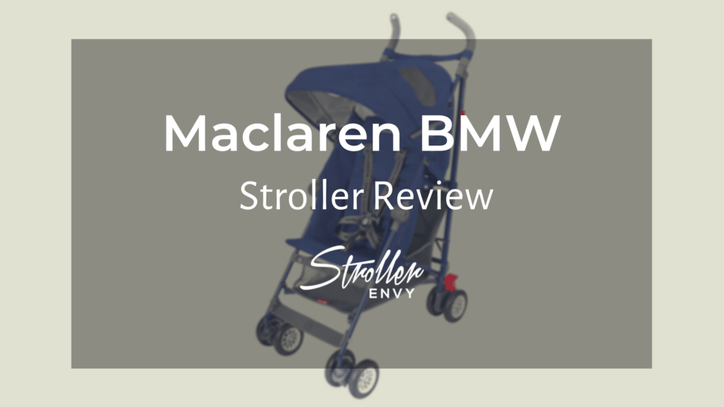 Maclaren BMW Stroller Review: A Pricey Yet Suitable Ride