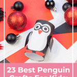 23 Best Penguin Crafts For Kids: Adorable and Super-Easy 8