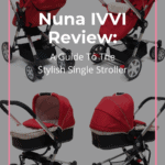 Nuna IVVI Review: A Guide To The Stylish Single Stroller 11