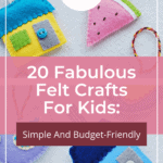20 Fabulous Felt Crafts For Kids: Simple and Budget-Friendly 17