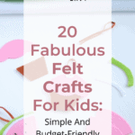 20 Fabulous Felt Crafts For Kids: Simple and Budget-Friendly 18