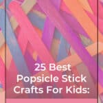 25 Best Popsicle Stick Crafts For Kids: Super-Fun and Simple 17