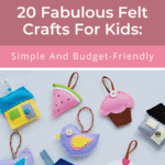 20 Fabulous Felt Crafts For Kids: Simple and Budget-Friendly 2