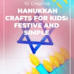 10 Creative Hanukkah Crafts For Kids: Festive And Simple 19