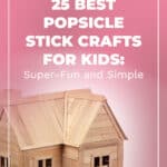 25 Best Popsicle Stick Crafts For Kids: Super-Fun and Simple 19