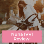 Nuna IVVI Review: A Guide To The Stylish Single Stroller 3