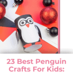 23 Best Penguin Crafts For Kids: Adorable and Super-Easy 3