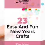 23 Easy And Fun New Years Crafts For Kids 6