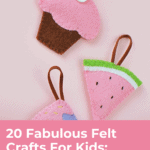 20 Fabulous Felt Crafts For Kids: Simple and Budget-Friendly 8