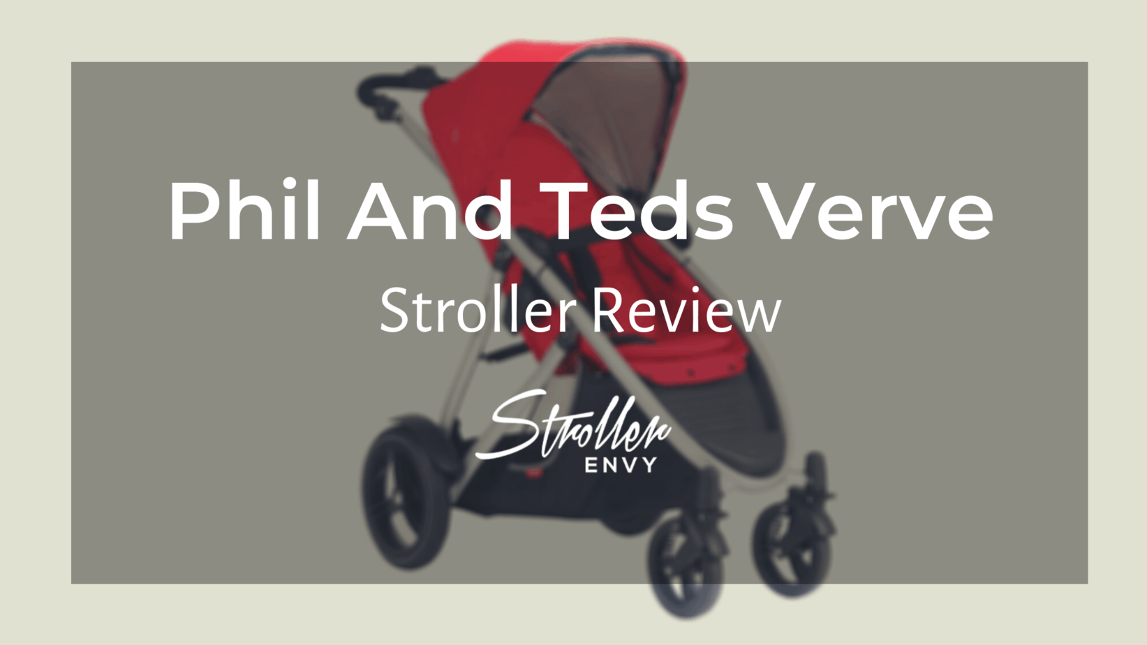 Phil And Teds Verve Stroller Review