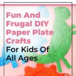 Fun And Frugal DIY Paper Plate Crafts For Kids Of All Ages 3
