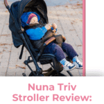 Nuna Triv Stroller Review: Durable Frame & Compact Design 3